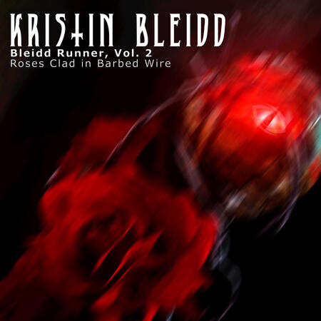 Bleidd Runner, Vol. 2 - Roses Clad in Barbed Wire
